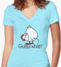 Guess what..? Chicken butt! Women's Fitted V-Neck T-Shirt