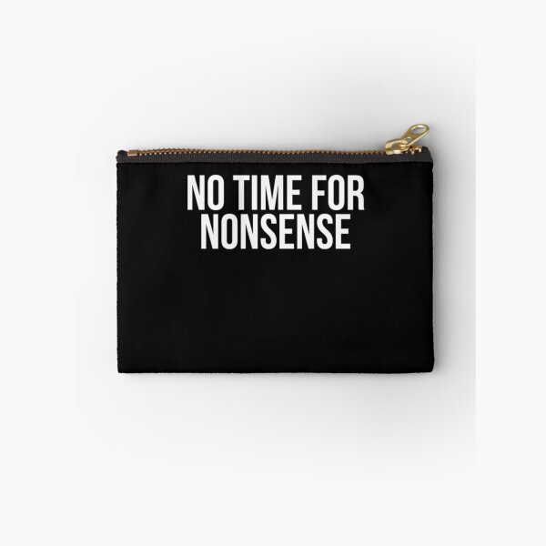 Item preview, No Time For Nonsense  207 designed and sold by BareNakedNutes.
