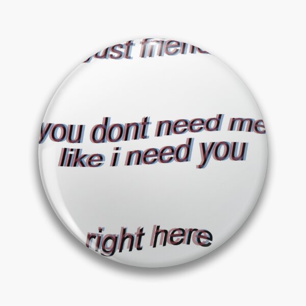Item preview, keshi lyrics  just friends  like i need u  right here 5 designed and sold by BareNakedNutes.