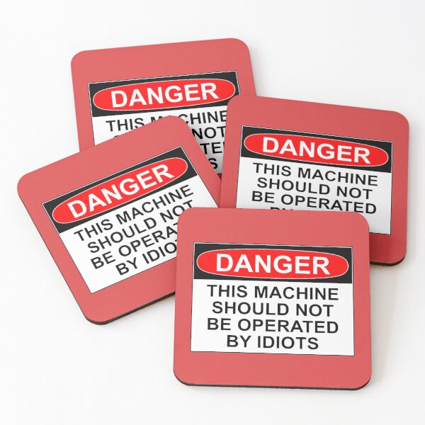 Item preview, DANGER: THIS MACHINE SHOULD NOT BE OPERATED BY IDIOTS designed and sold by Bundjum.
