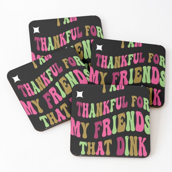 Item preview, I am thankful for my friends that dink designed and sold by Hintzz.