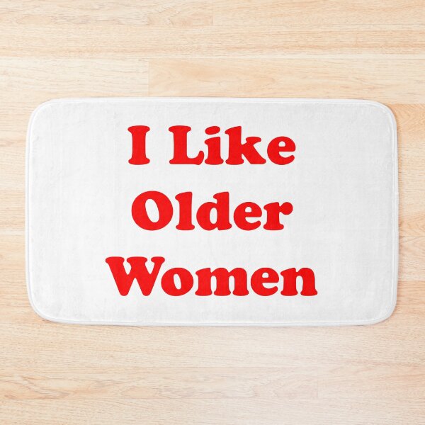 Item preview, I Like Older Women designed and sold by Tincanninja.