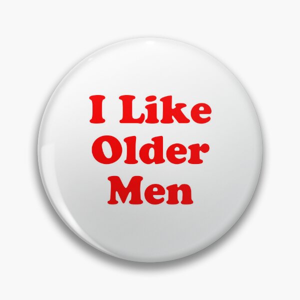 Item preview, I Like Older Men designed and sold by Tincanninja.