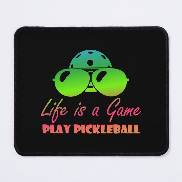 Item preview, Life is a Game, Play Pickleball - Funny Pickleball Quote designed and sold by WisdomInspired.