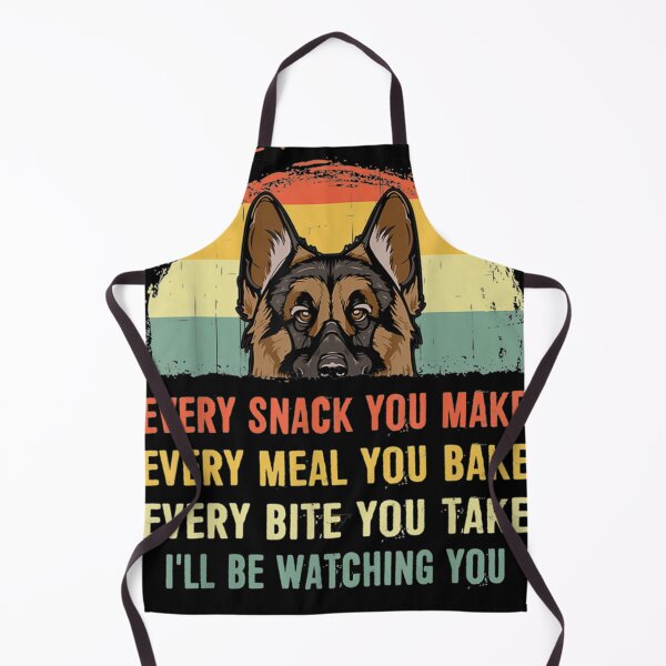 Item preview, German Shepherd Every Snack You Make Every Meal You Bake designed and sold by SIERRAGERALDINE.