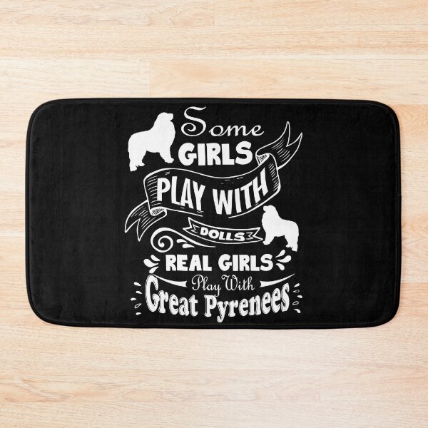Item preview, Real Girls Play With Great Pyrenees designed and sold by UnknownArtistt.