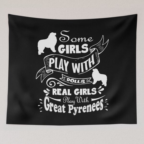 Item preview, Real Girls Play With Great Pyrenees designed and sold by UnknownArtistt.