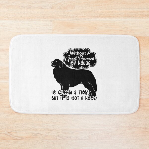 Item preview, Without A Great Pyrenees A House Is Not A Home designed and sold by UnknownArtistt.
