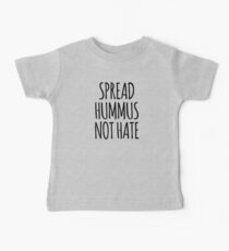 SPREAD HUMMUS NOT HATE Baby Tee