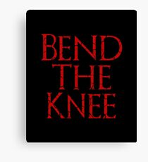 Bend The Knee Canvas Print