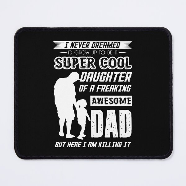 Item preview, Grow Up To Be A Super Cool Daughter designed and sold by UnknownArtistt.