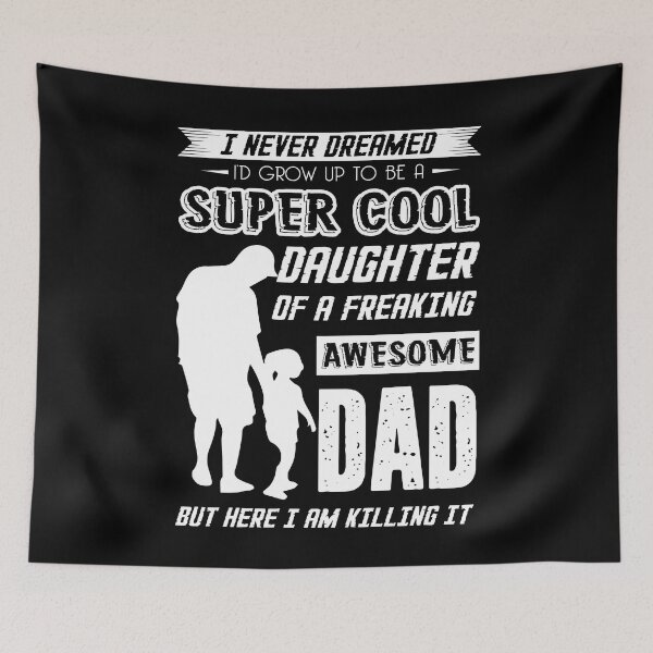 Item preview, Grow Up To Be A Super Cool Daughter designed and sold by UnknownArtistt.
