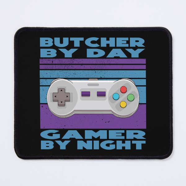 Item preview, Butcher by day gamer by night, funny games lovers, job, humor, joke, meme, gamer worker designed and sold by SGS-.