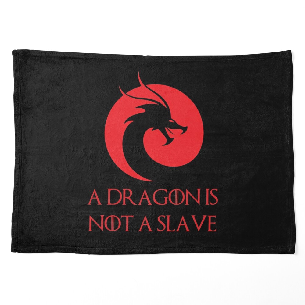 A Dragon is not a slave : GOT