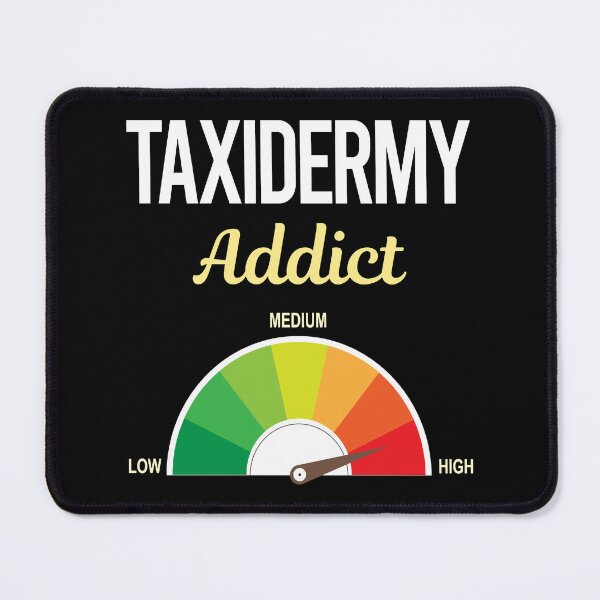 Item preview, Addict Taxidermy Taxidermist designed and sold by FrankVitgenos0.