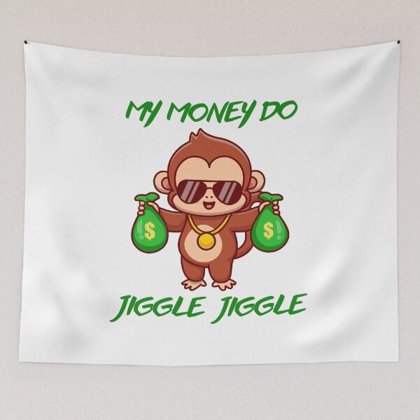 Item preview, MY MONEY DO JIGGLE JIGGLE designed and sold by GraymanShop.