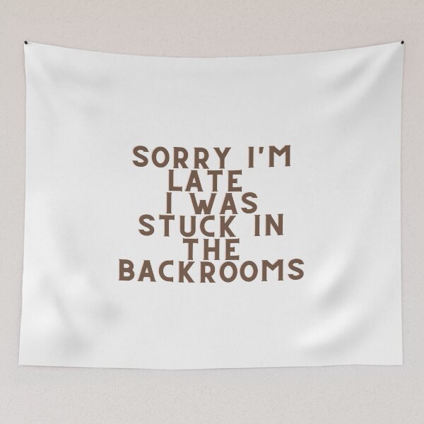 Item preview, Sorry I'm late I was stuck in the backrooms designed and sold by GamersLands.