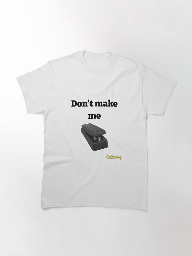 Thumbnail 2 of 7, Classic T-Shirt, Don't make me cry baby... designed and sold by Guitarmony.