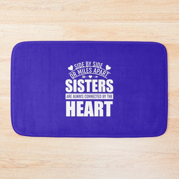 Item preview, Side By Side Or Miles Apart Sisters Are Always Connected By The Heart designed and sold by Moeez Javed.