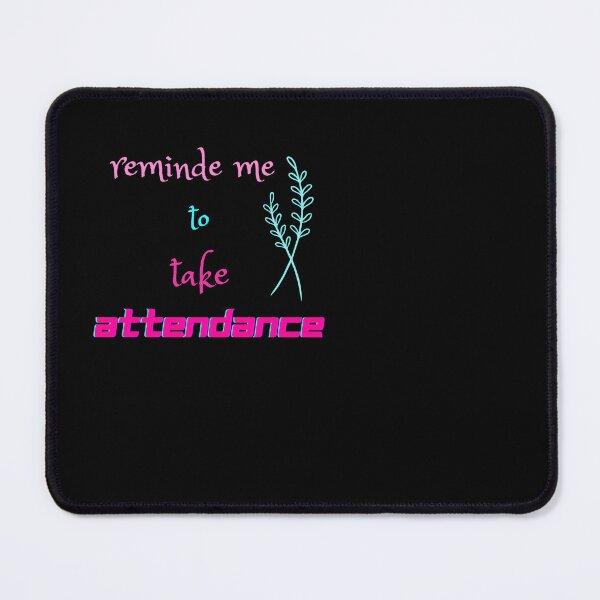 Item preview, someone remind me to take attendance designed and sold by bateka.