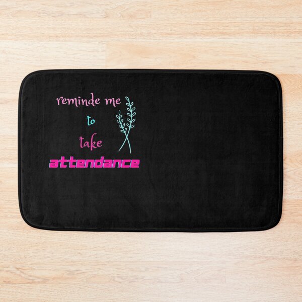 Item preview, someone remind me to take attendance designed and sold by bateka.