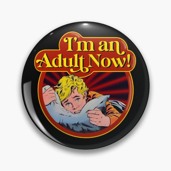 Item preview, I'm an Adult Now designed and sold by BaconPancakes21.