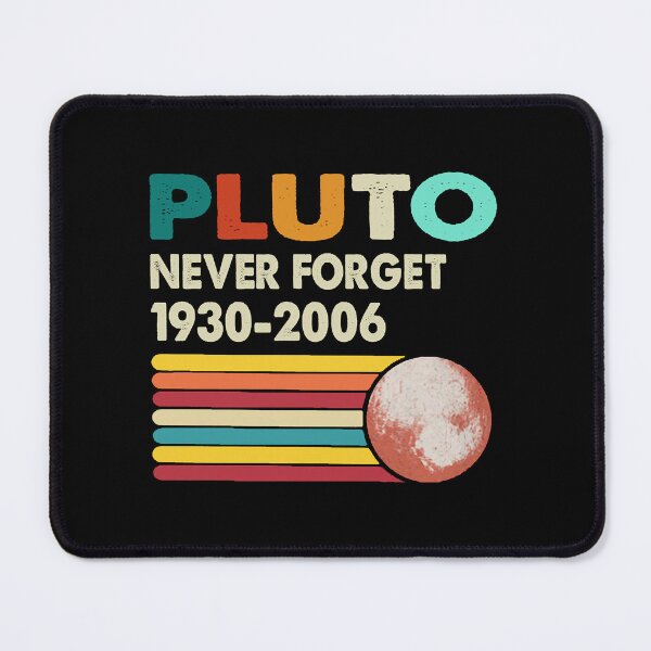 Item preview, Never Forget Pluto Retro Style Funny Space Science designed and sold by IvaWilderman.