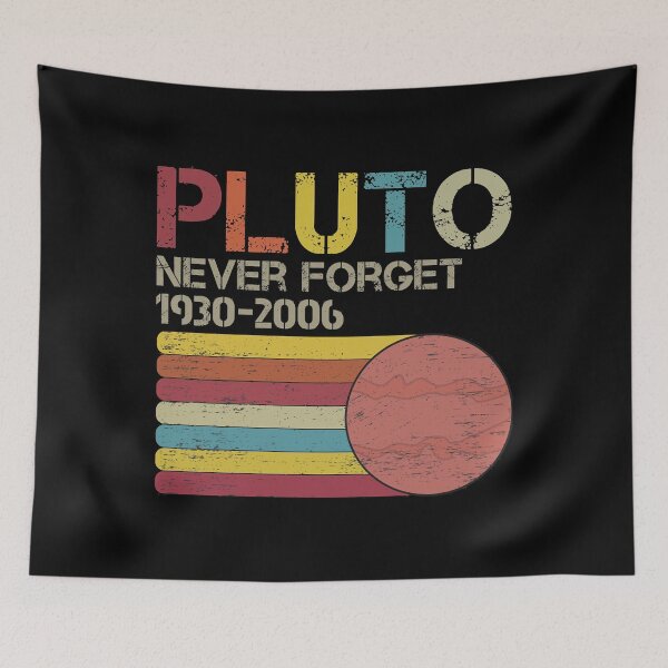 Item preview, Pluto Never Forget 1930 - 2006  Vintage Never Forget Pluto Funny Universe Sience Planet Mars Space  designed and sold by IvaWilderman.