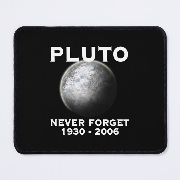 Item preview, Pluto - Never Forget - Cool Space designed and sold by IvaWilderman.