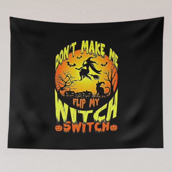 Item preview, Dont Make Me Flip My Witch Switch designed and sold by csoDesign.