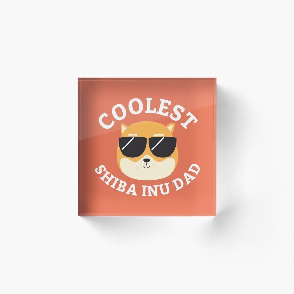 Coolest Shiba Inu Dad Acrylic Block