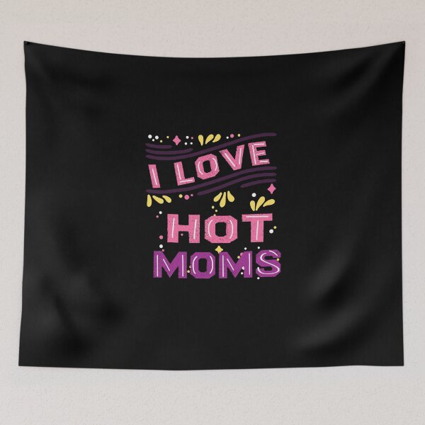 Item preview, I Love Hot Moms Meaning Urban Dictionary  designed and sold by Nedskr.