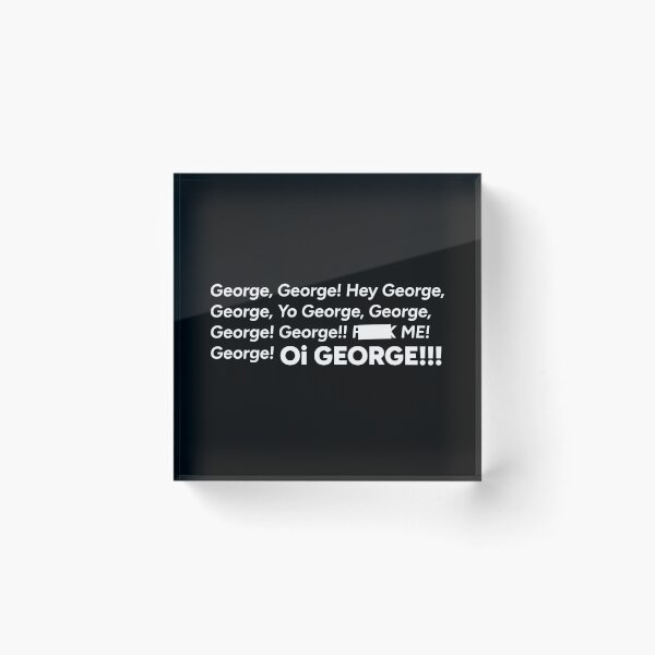 Item preview, Oi George!!! designed and sold by redacteddesign.