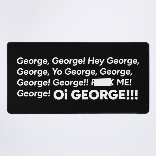 Item preview, Oi George!!! designed and sold by redacteddesign.