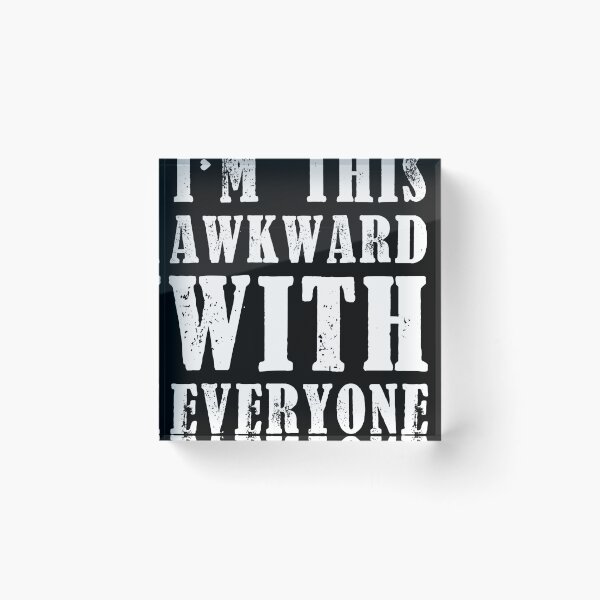 Item preview, I’m Just This Awkward Truth Speak designed and sold by roguecrusade.