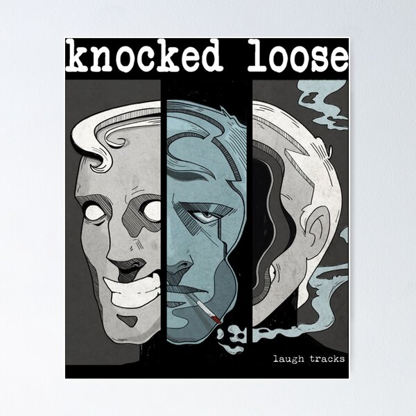 Item preview, Have Nots Knocked loose laugh tracks designed and sold by TREVISLOUVA.