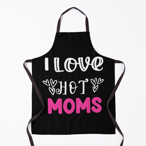 Item preview, I Love Hot Moms Meaning Urban Dictionary,I LOVE HOT MOMS,HOT MOMS designed and sold by FOUR_ three.