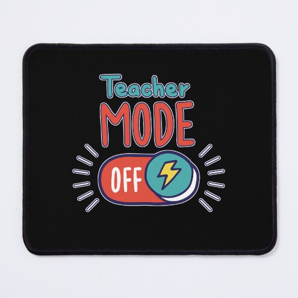 Item preview, Teacher Mode Off Fun Education Inspirational Teacher Gift Idea designed and sold by Countrysmart.