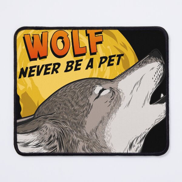 Item preview, Wolf Will Never Be A Pet designed and sold by DabGraphic.
