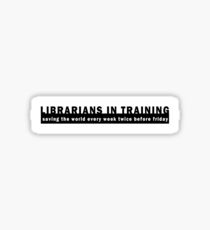 (Librarians) Librarians in Training Sticker