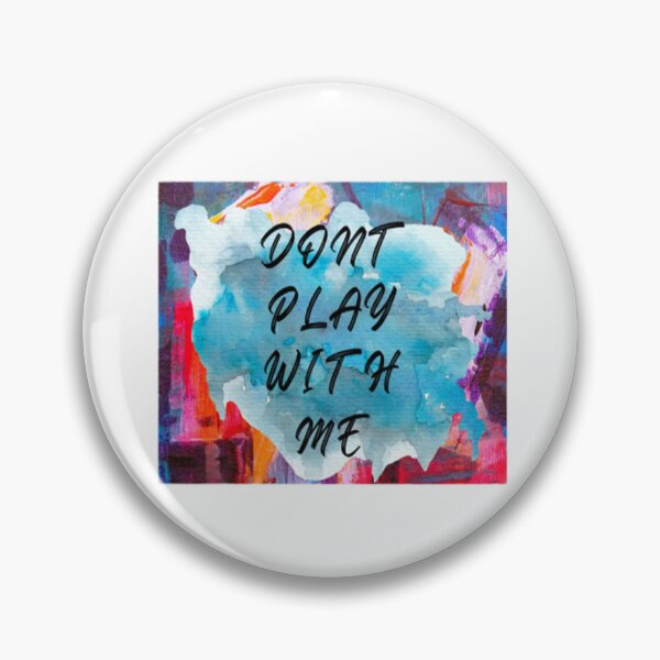 Artikelvorschau, Spiel nicht mit mir Trendy Design, Lover Design entworfen und verkauft von RicardoBennett.