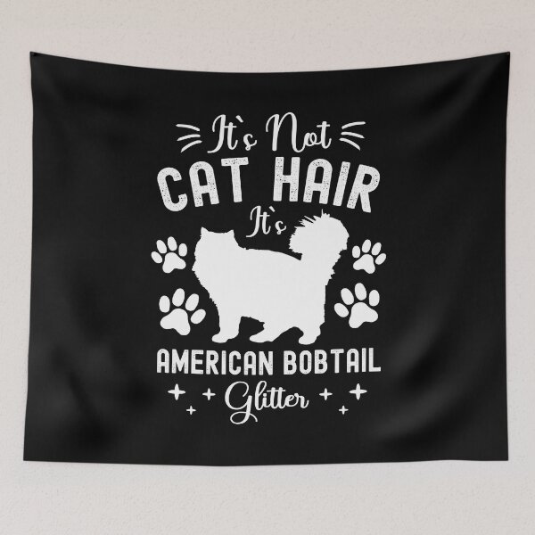 Item preview, It's Not Cat Hair It's American Bobtail Glitter, Funny American Bobtail Cat Owner Quotes, Manx Cat Owner Gifts designed and sold by PRINTED ..