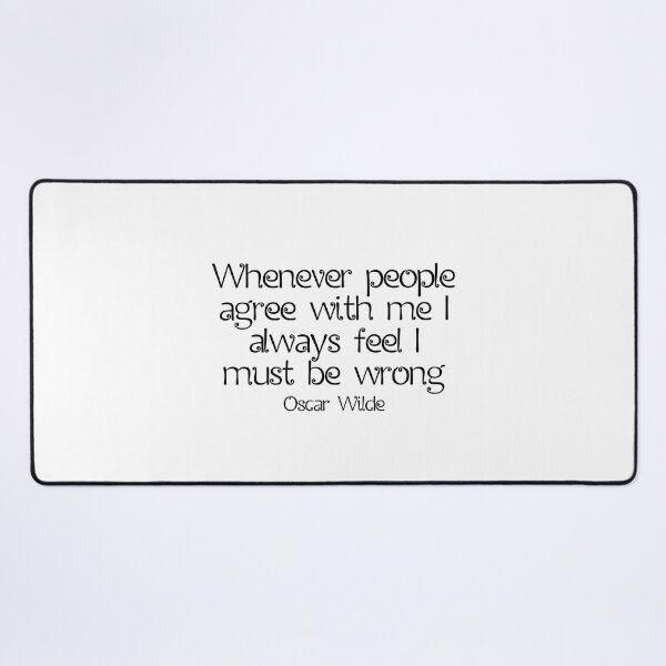 Item preview, Whenever People Agree With Me I Always Feel I Must Be Wrong - Oscar Wilde Quotes designed and sold by JourneyCreative.