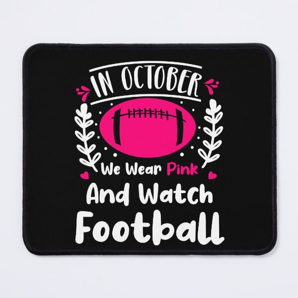 Item preview, In October We Wear Pink And Watch Football Breast Cancer Awareness designed and sold by BELASKRI STORE.