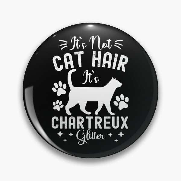 Item preview, It's Not Cat Hair It's Chartreux Glitter, Funny Chartreux Cat Owner Quotes, Chartreux Owner Gifts designed and sold by PRINTED ..