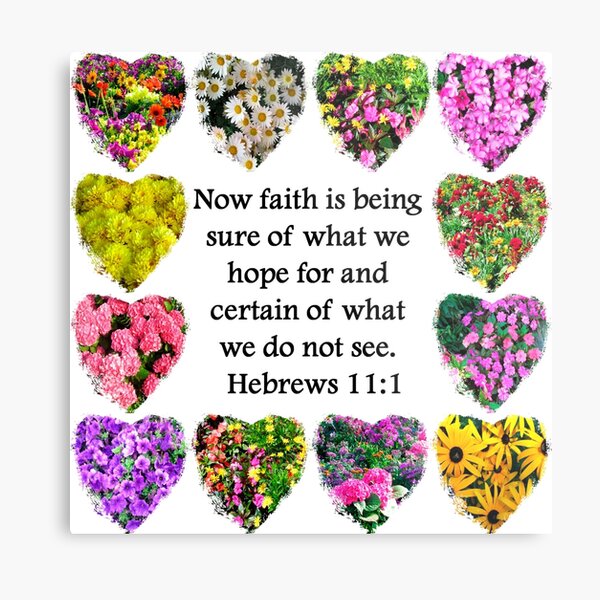 BEAUTIFUL HEBREWS 11:1 FLORAL DESIGN Metal Print