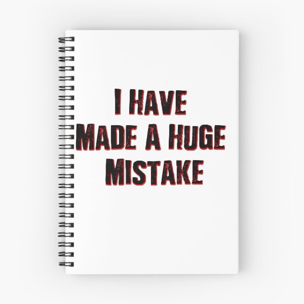 Item preview, I Have Made A Huge Mistake |classic quotes designed and sold by Jane Holloway.