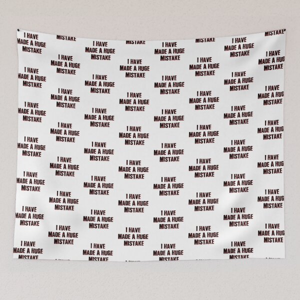 Item preview, I Have Made A Huge Mistake |classic quotes designed and sold by Jane Holloway.