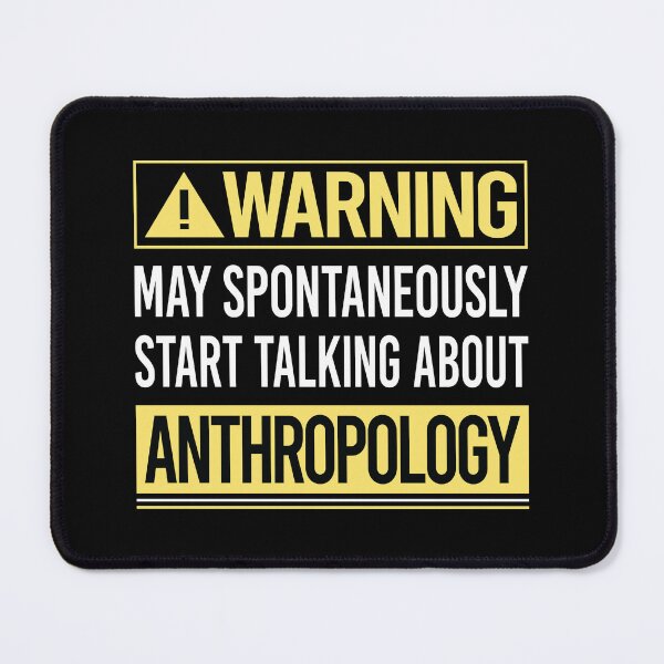 Item preview, Warning About Anthropology Anthropologist designed and sold by WrightTrouble.
