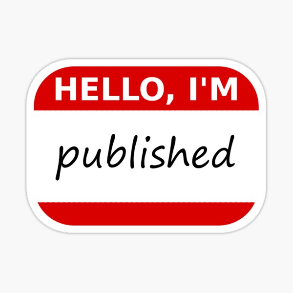 Hello, I'm Published! Sticker
